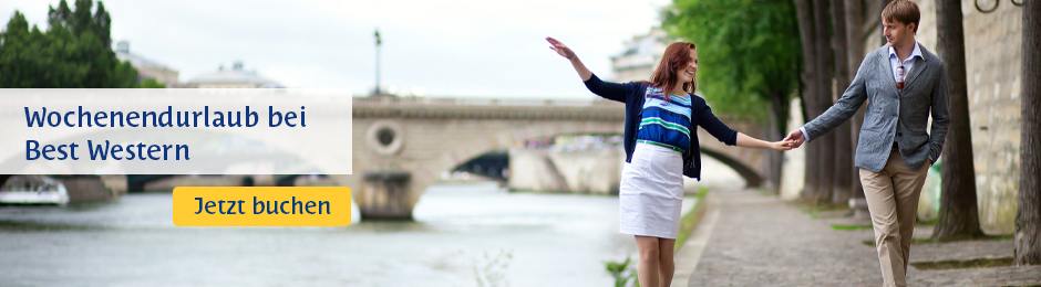 BEST WESTERN. WOCHENENDURLAUB JETZT HIER BUCHEN.