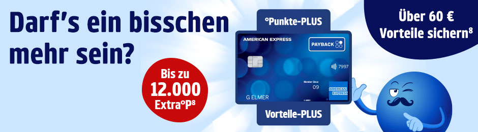 Mit PAYBACK American Express PLUS holst du noch mehr aus deiner Karte heraus.
