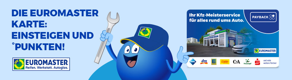 EUROMASTER KFZ und PAYBACK: sammeln Sie jede Menge Punkte!