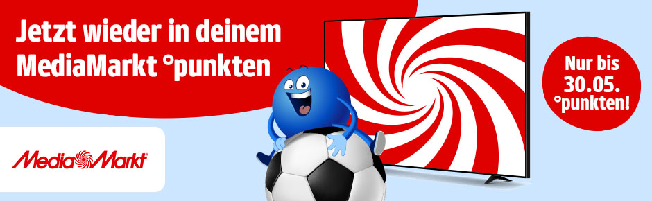 Jetzt wieder in deinem MediaMarkt °punkten