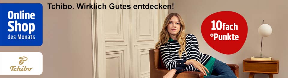 Der PAYBACK Online Shop des Monats im März 2026 ist Tchibo: Wirklich Gutes entdecken!