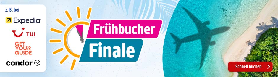 Jetzt Urlaub buchen! Frühbucher Finale.
