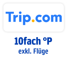Jetzt bei Trip.com 10fach punkten, außer auf Flüge. Hier klicken.