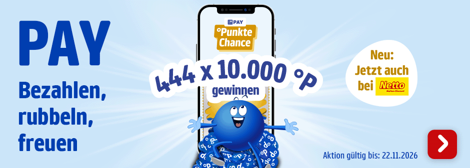 Jetzt bis 22.11.26 bei jeder PAY Zahlung zusätzlich punkten. Bis zu 10000 Extra-Punkte erhalten.