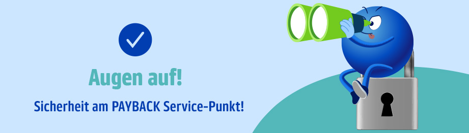 Sicherheit am PAYBACK Service-Punkt